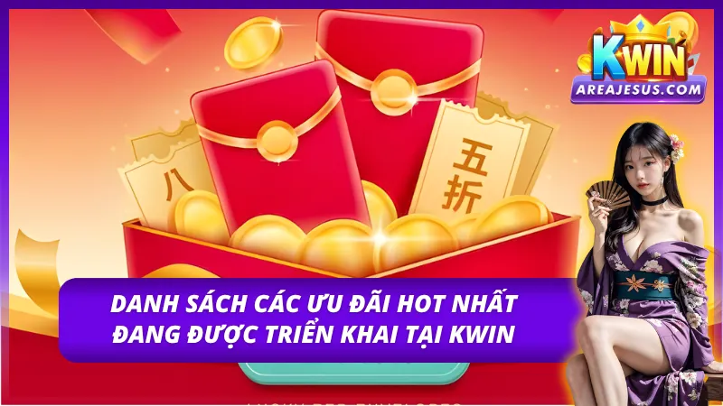Khám phá các khuyến mãi KWIN đặc sắc có mặt tại nền tảng 